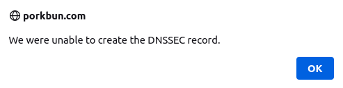 Screenshot of an error saying "We were unable to create the DNSSEC record."